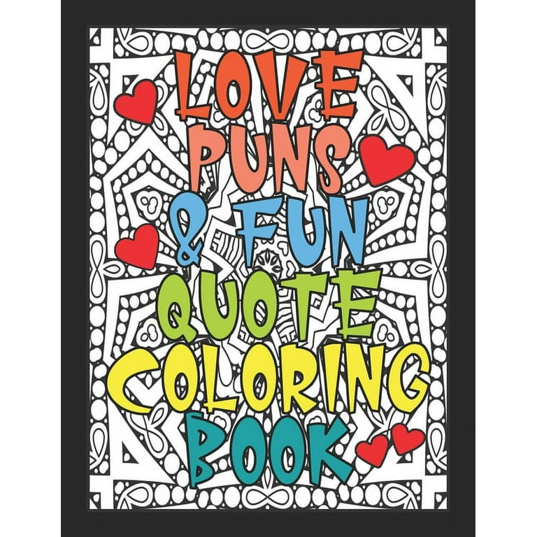 Love puns fun quote coloring book adult coloring books good for stress releasing anti