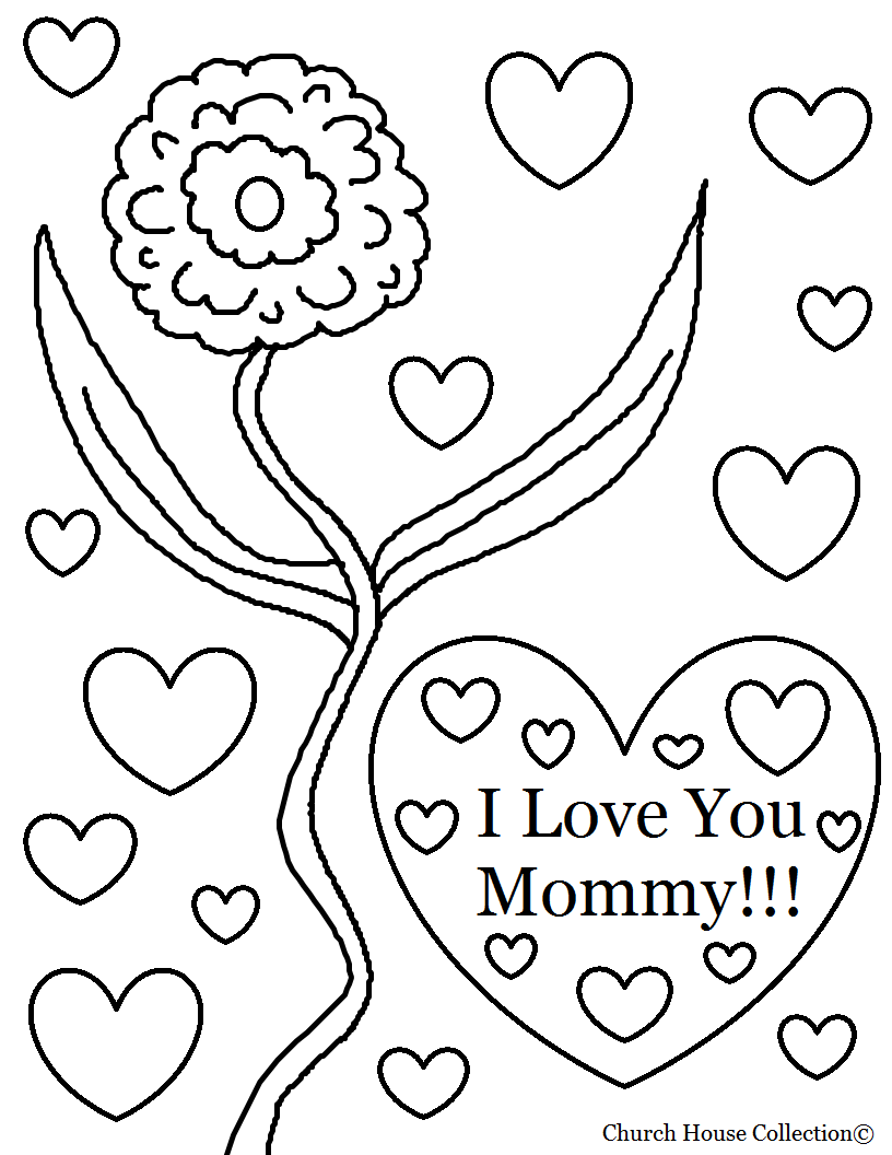 Church house collection blog i love you mommy coloring page for kids to make for their mom for mothers day