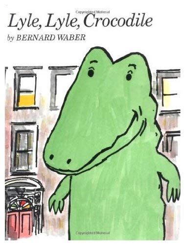 Lyle lyle crocodile lyle the crocodile by bernard waber