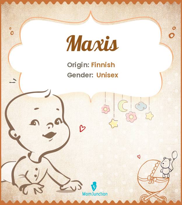 Maxis name meaning origin history and popularity