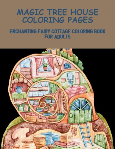 Magic tree house coloring pages enchanting fairy cottage coloring book for adults by jamie mems