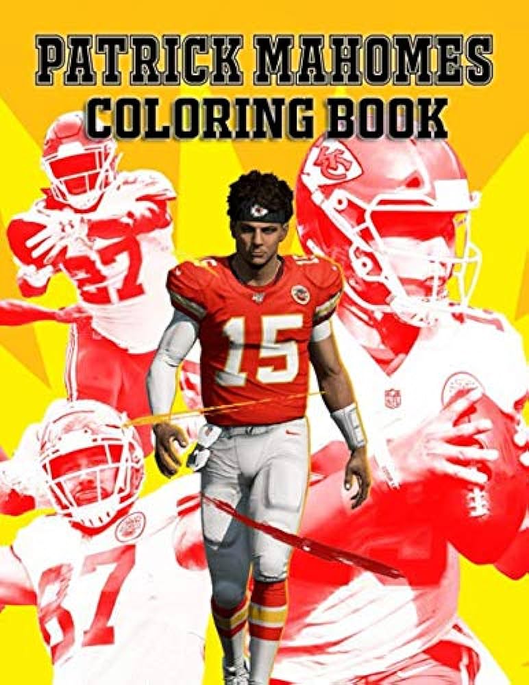 Patrick mahomes coloring book fire up your passion in football with this astounding collection of patrick mahomes for all kids and adults enjoying diving into the exciting football matches kelly