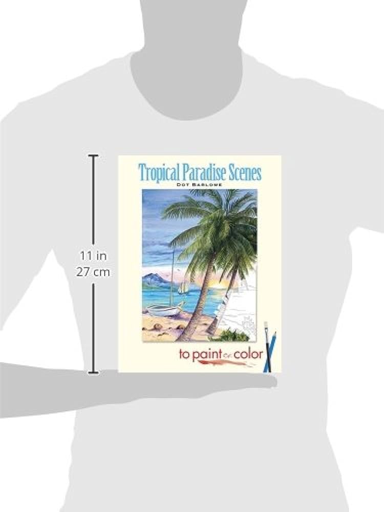 Tropical paradise scenes to paint or color dover nature coloring book dot barlowe books