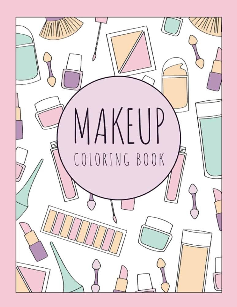 Makeup coloring book cute and girly makeup coloring book for girls coloring cute books