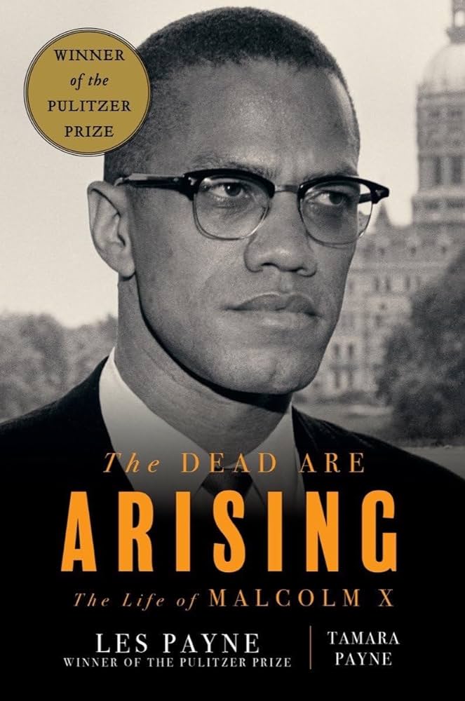 The dead are arising the life of malcolm x payne les payne tamara books