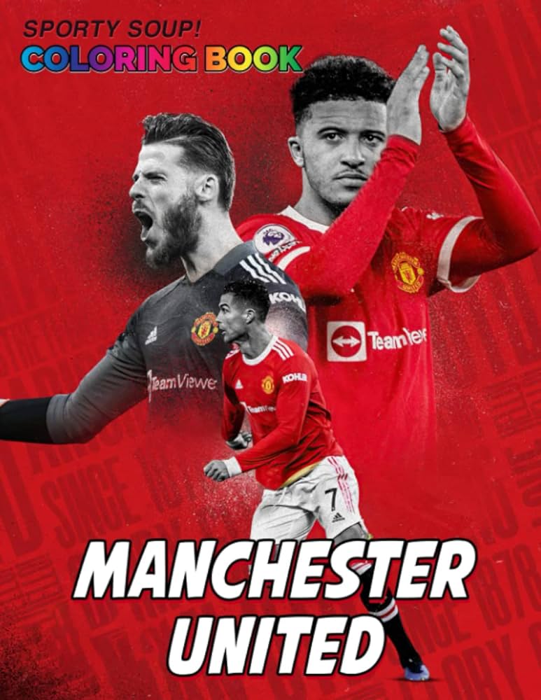 Manchesterì united loring book spor football loring pages for new season perfect gift idea for man utd fans soup sporty books