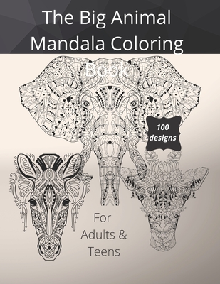 The big animal mandala coloring book for adults and teens designs over pages paperback an unlikely story bookstore cafã