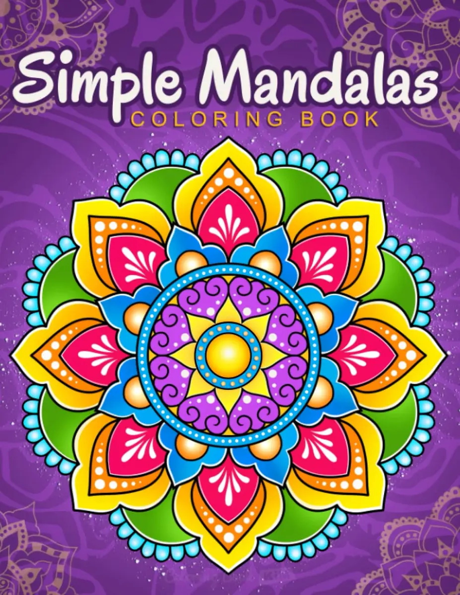 Simple mandalas coloring book with easy and simple mandala patterns for kids or