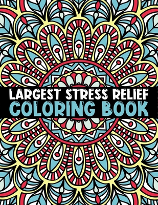 Largest stress relief coloring book everyone loves mandalas adult coloring book for adults with mixed mandala designs coloring pages relaxing adult teen color adult coloring book featuring beautify by hudak publishing