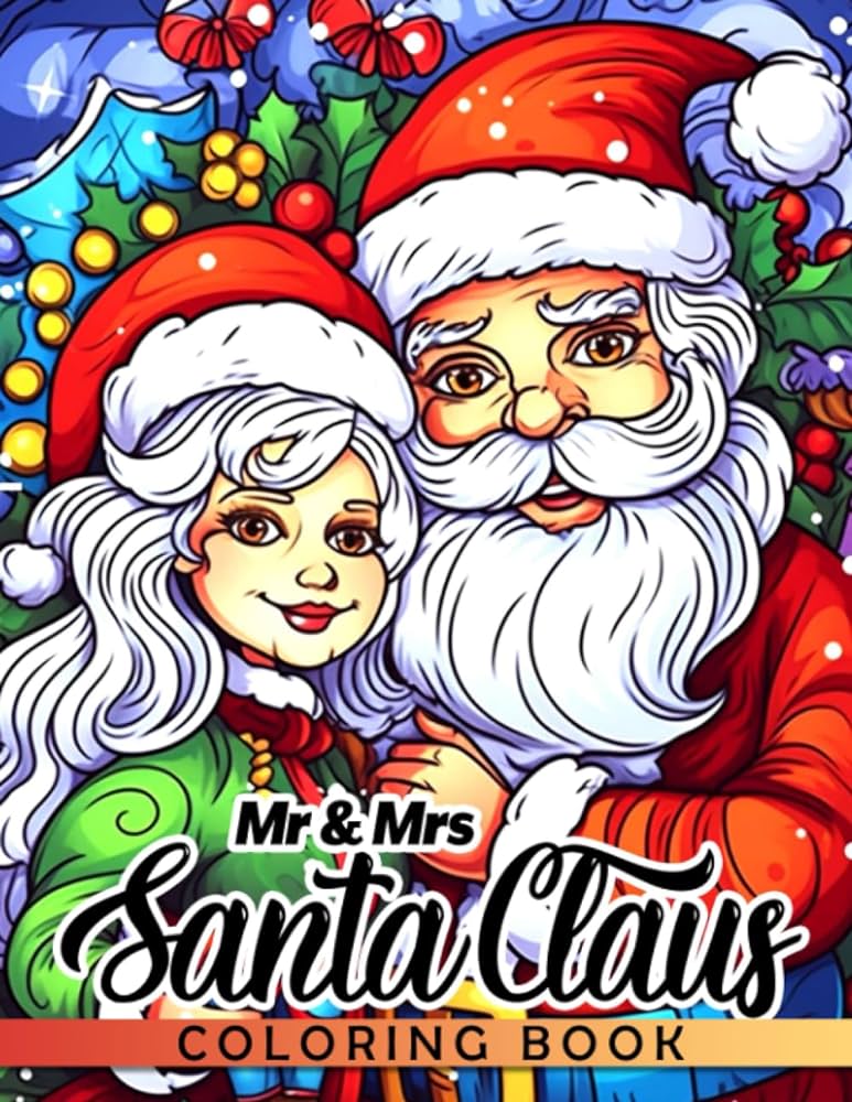 Mr mrs santa claus coloring book stunning christmas coloring pages for teens adults to have fun and relax ideal gift for special occasions sears sienna libros