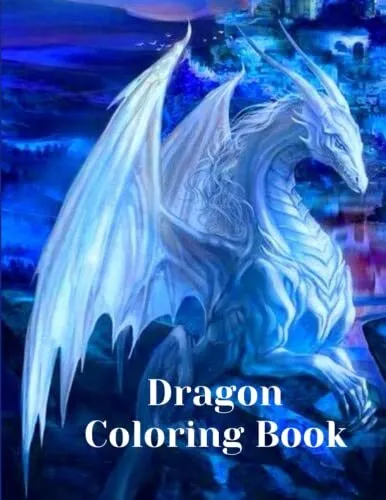 Dragon loring book for adults with mythical creatures and fantasy dragons