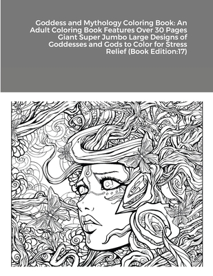 Goddess and mythology coloring book an adult coloring book features over pages giant super jumbo large designs of goddesses and gods to color for paperback the bookmark shoppe