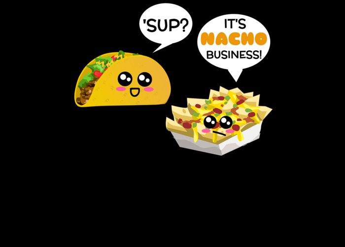 Its nacho business funny nacho pun greeting card by dogboo