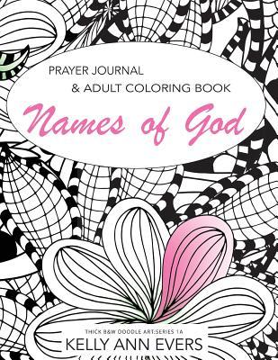 Names of god prayer journal adult coloring book thick black and white doodle art series a by kelly ann evers