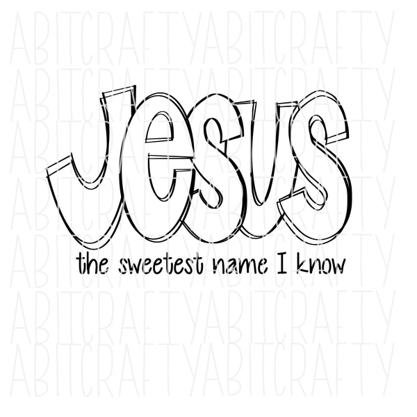 Jesus the sweetest name i knowreligiouschristmas sublimation svg pn