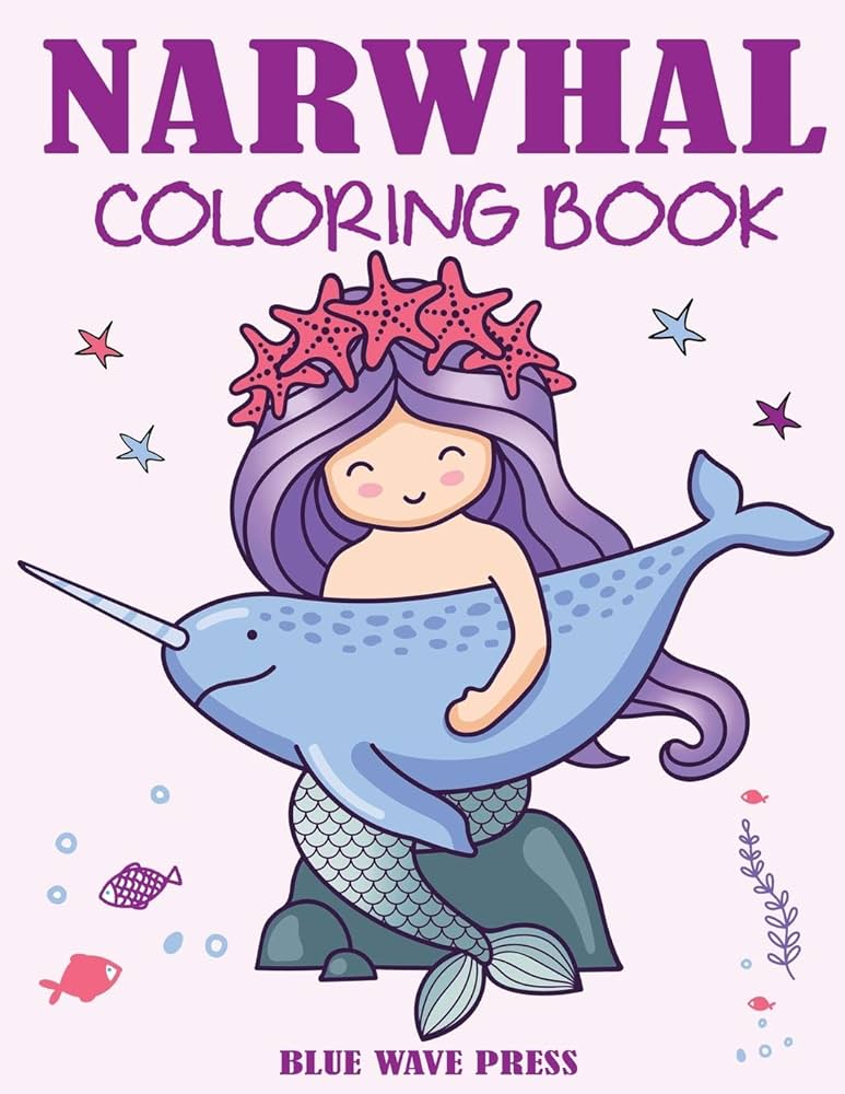 Narwhal coloring book cute sea unicorn coloring book for kids blue wave press books