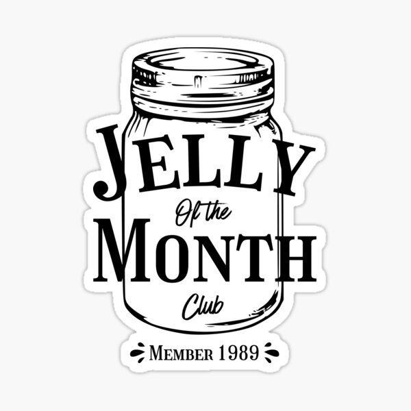 Jelly of the month club