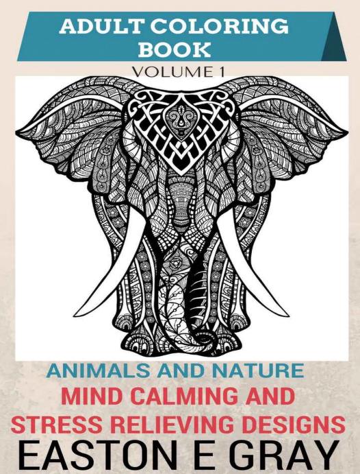 Adult coloring book animals and nature by easton e gray free download borrow and streaming internet