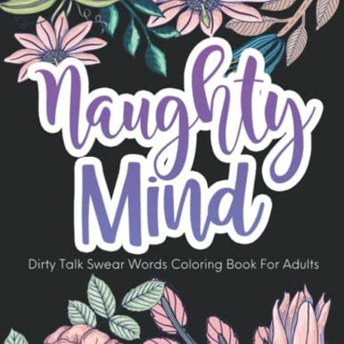 Stream naughty mind dirty swear word coloring book for adults women curse words coloring pages f by user listen online for free on