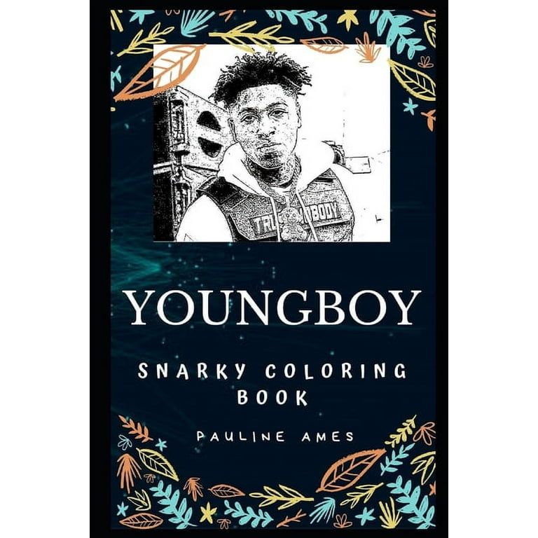 Youngboy snarky coloring books youngboy snarky coloring book an american rapper and singer series paperback