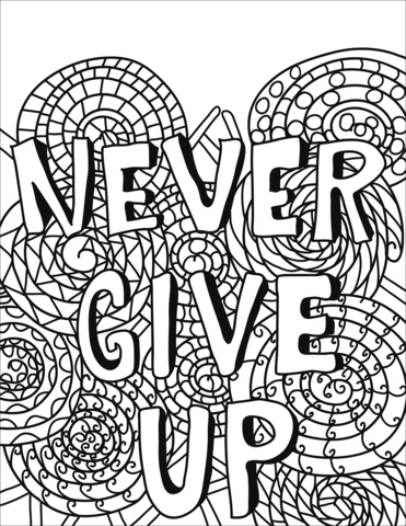 Never give up coloring page free printable coloring pages