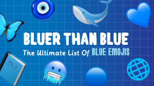Ðµ bluer than blue ultimate list of blue emojis ðµ ð