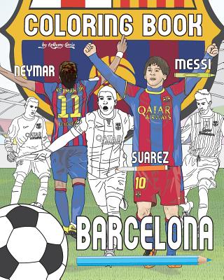 Messi neymar suarez and fc barcelona soccer futbol coloring book for adults and kids paperback joyride bookshop