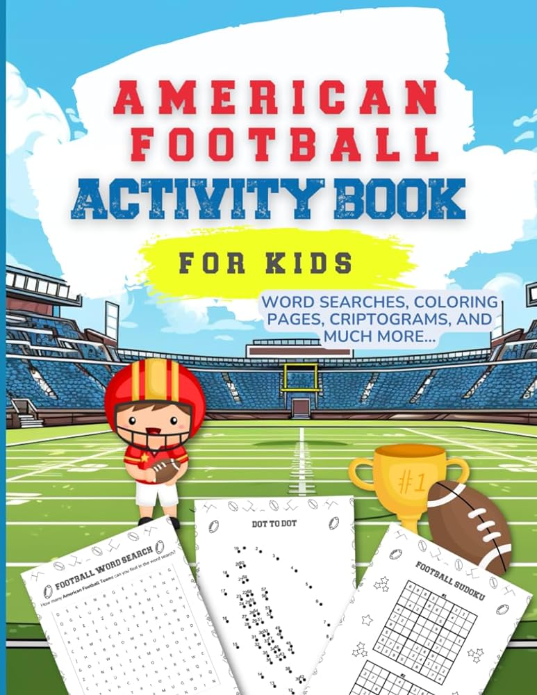 American football activity book for kids the awome football themed workbook for kids with word search maz anagrams coloring pag sudoku and loving kids ideal for travel journeys creations