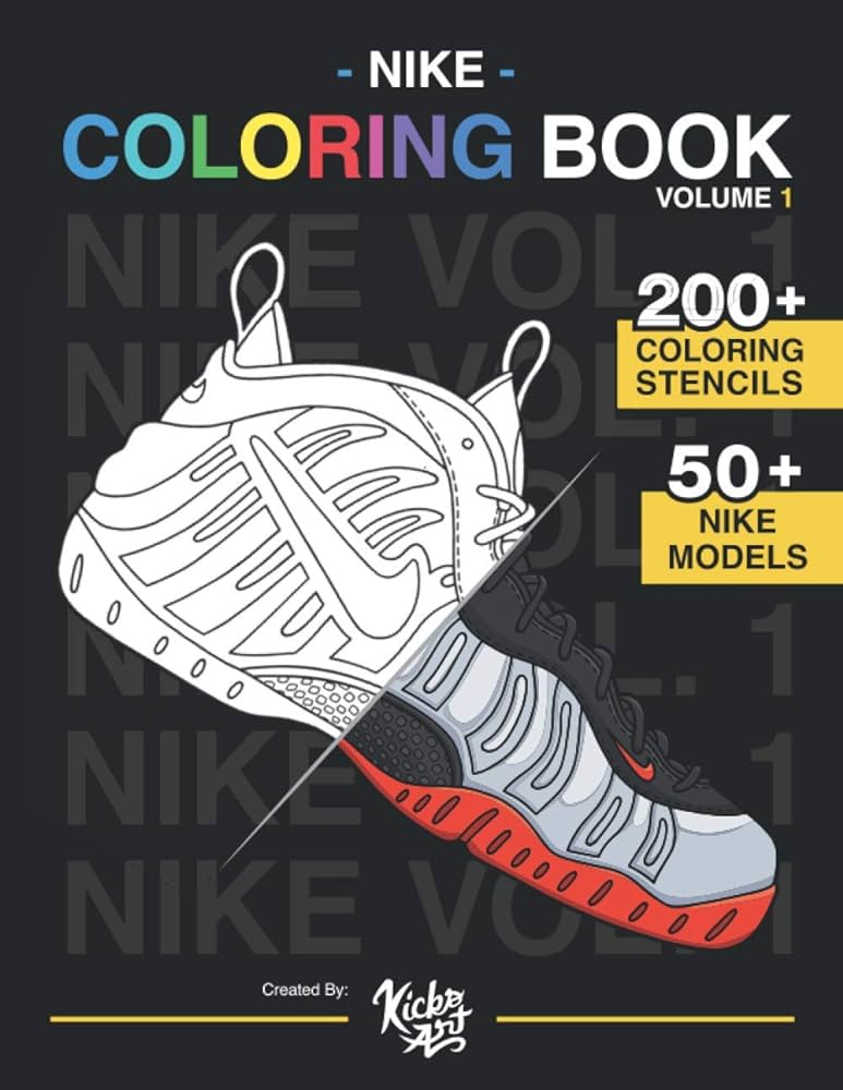 Nike coloring book vol â created by kicksart the ultimate nike coloring book camargo steve books