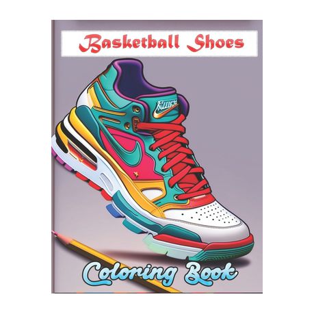 Basketball shoes coloring book cool sneakers basketball lovers of all ages kids and adults shop today get it tomorrow