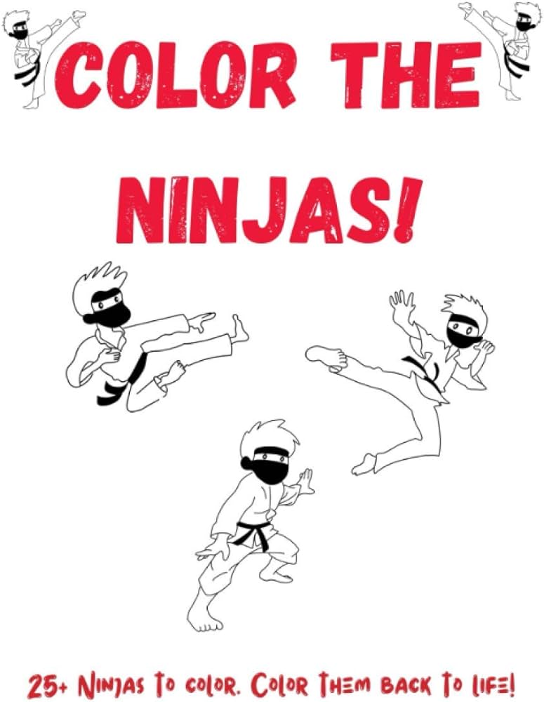 Color the ninjas ninja coloring book with over ninjas to color ninja activity book for kids ninja coloring books for boys and girls a great if you love ninjas you