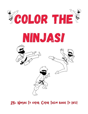 Color the ninjas ninja coloring book with over ninjas to color ninja activity book for kids ninja coloring books for boys and girl paperback quail ridge books