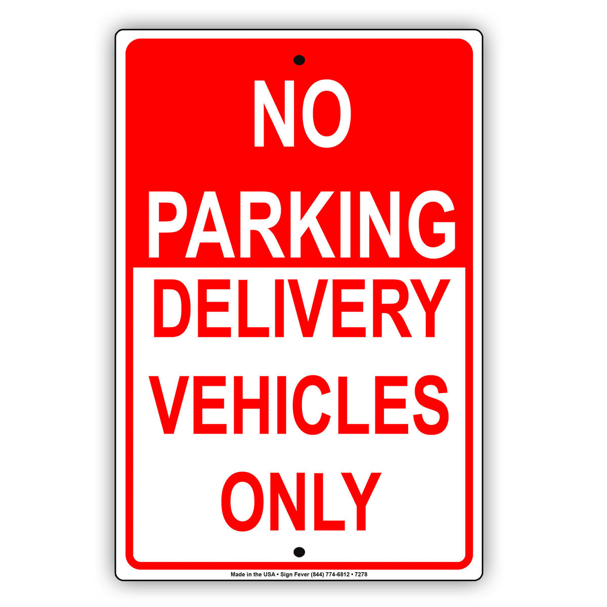 No parking delivery vehicles only notice aluminum metal sign