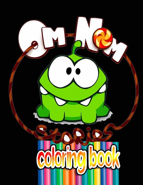 Om nom stories coloring book over pages of high quality om nom stories colouring designs for kids and adults