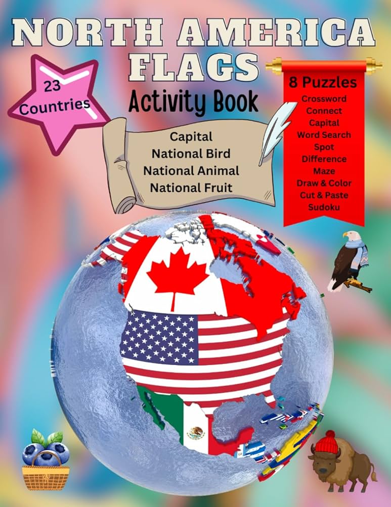 North america flags activity book countries flags to color fun puzzles and learn capital area along with national symbols like fruit animal bird american flags activity book publications toddly