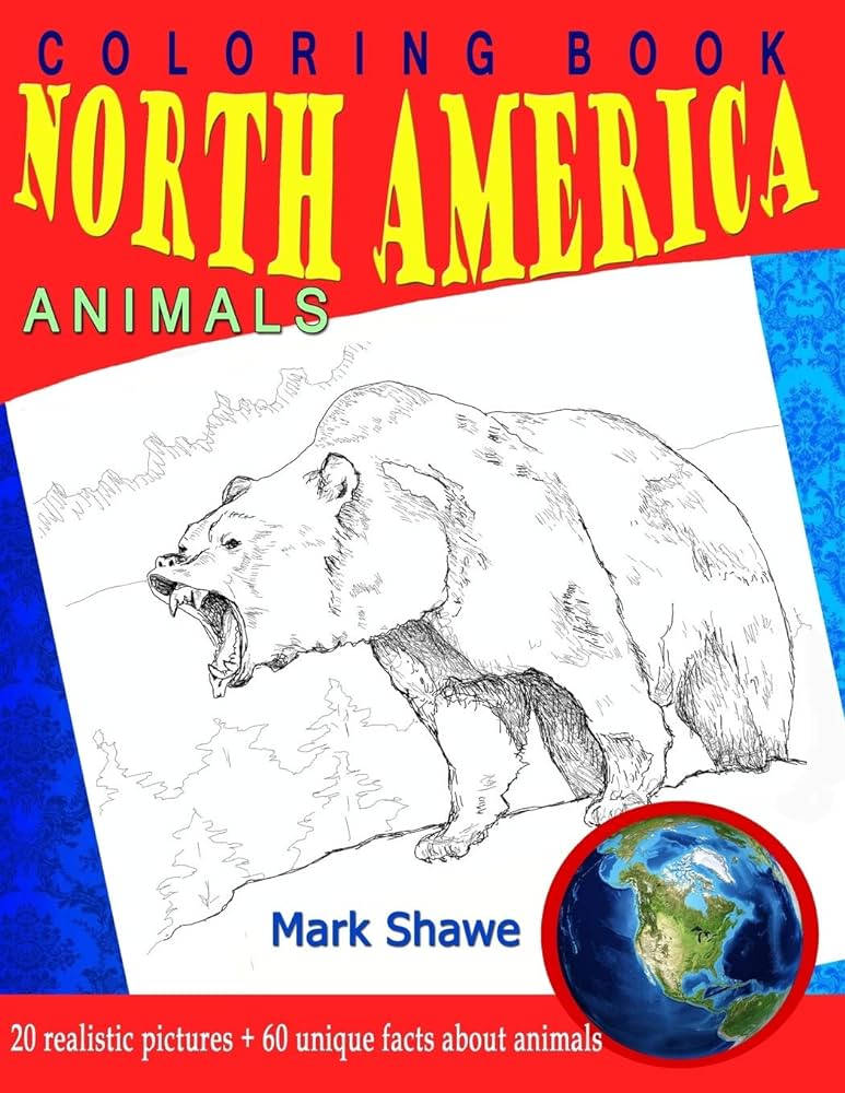 Coloring book north america animals realistic pictures unique facts about animals shawe mark arts crafts