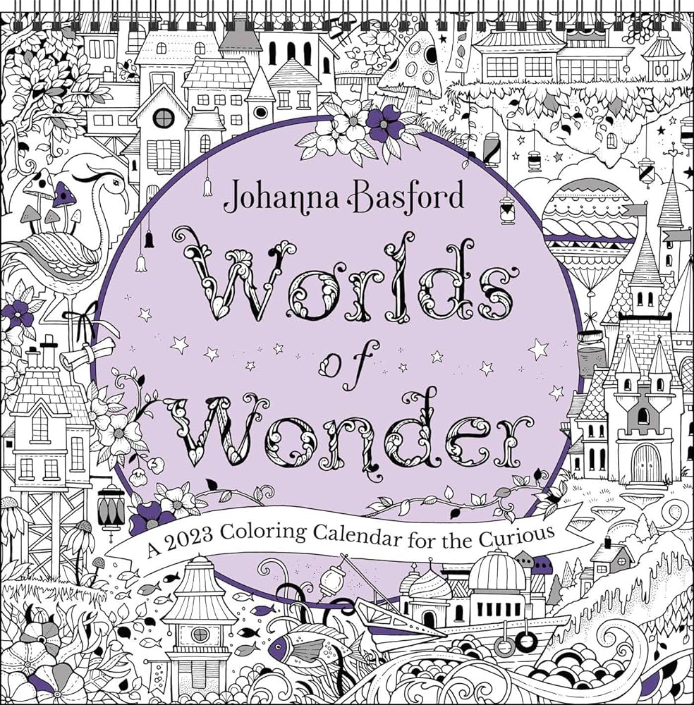 Johanna basford worlds of wonder coloring wall calendar a coloring calendar for the curious basford johanna books