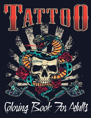 Tattoo coloring book for adults over coloring pages for adult relaxation with beautiful modern tattoo designs such as sugar skulls hearts roses paperback murder by the book