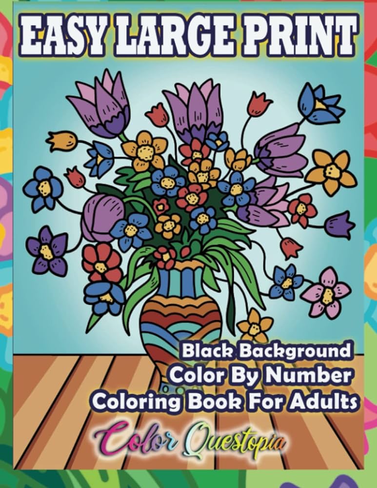 Easy large print color by number coloring book for adults black background simple numbered designs for relaxation color questopia books