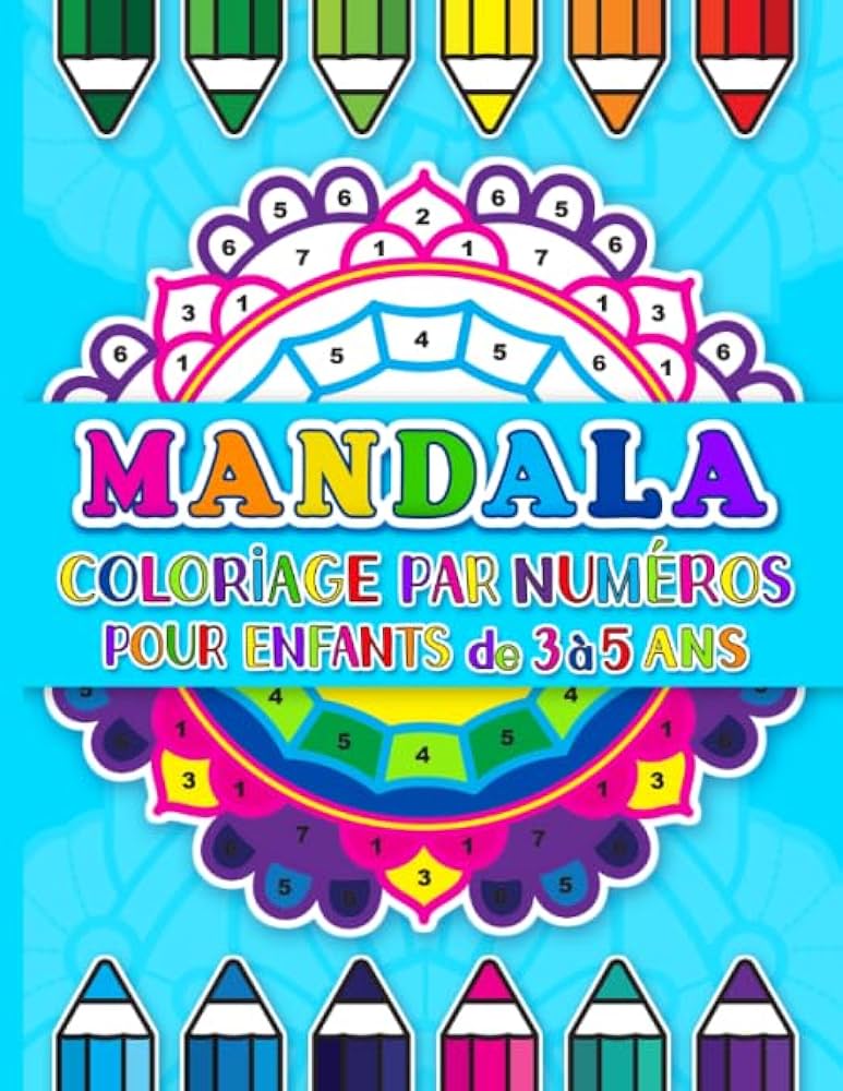 Mandala coloriage par numãros pour enfants un livre de coloriage pour les enfants de ã ans un cahier dactivãs avec pages en couleurs pour colorier et apprendre tous