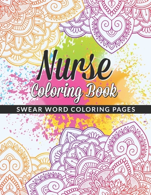 Nurse coloring book a nursing swear word coloring book for adults