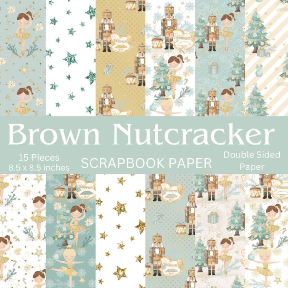 Brown nutcracker scrapbook paper pieces double sided scrapbook paper for llage card making scrapbooking junk journal creative planner nutcracker scrapbook premium scrapbook paper crafty hannah foreign language books