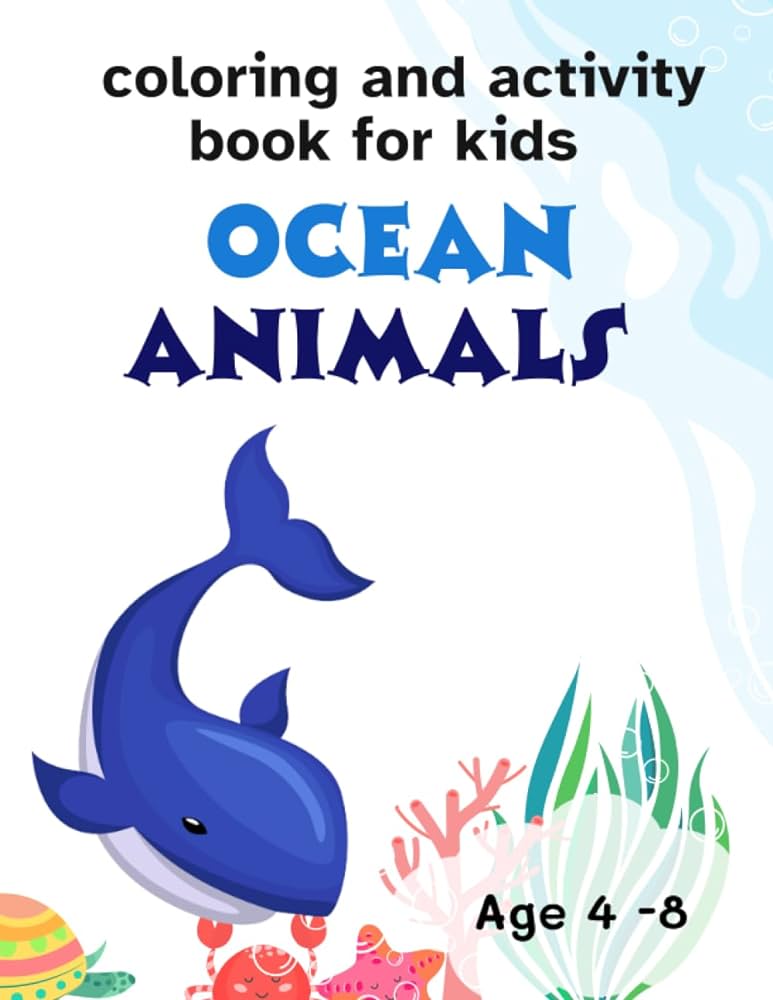 Ocean animals coloring and activity book for kids ages