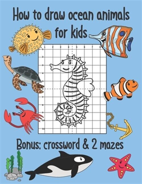 How to draw ocean animals for kids bonus crossword and mazes sea creatures coloring and grid drawing book by cute coloring book trade paperback for sale online