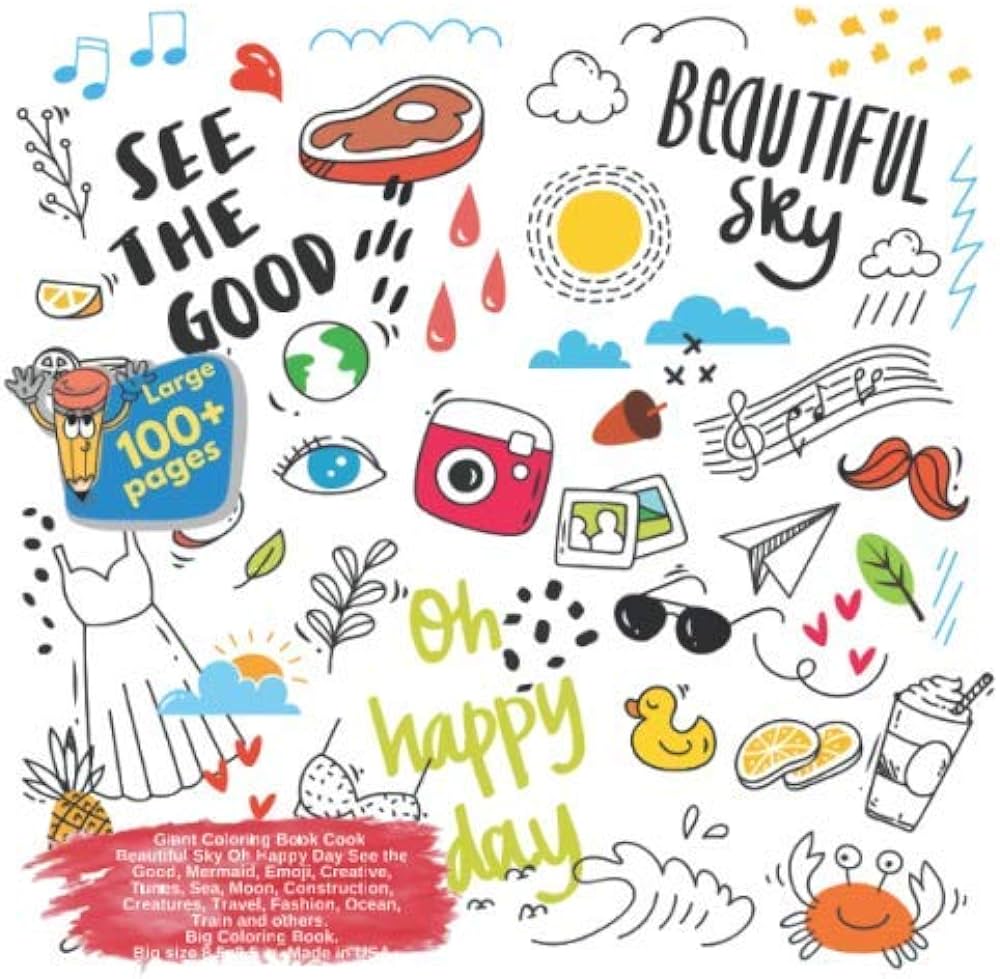 Giant coloring book cook beautiful sky oh happy day see the good mermaid emoji creative tunes sea moon construction creatures travel oh happy day see the good and others doodle