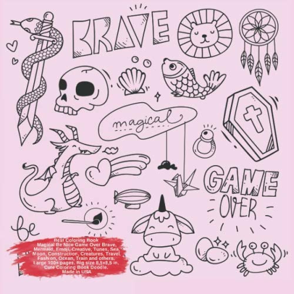 Best coloring book magical be nice game over brave mermaid emoji creative tunes sea moon construction creatures travel fashion ocean train nice game over brave and others doodle book by