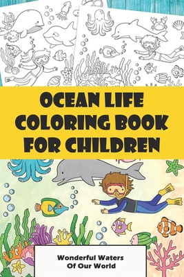 Ocean life coloring book for children wonderful waters of our world sea life color book paperback tattered cover book store