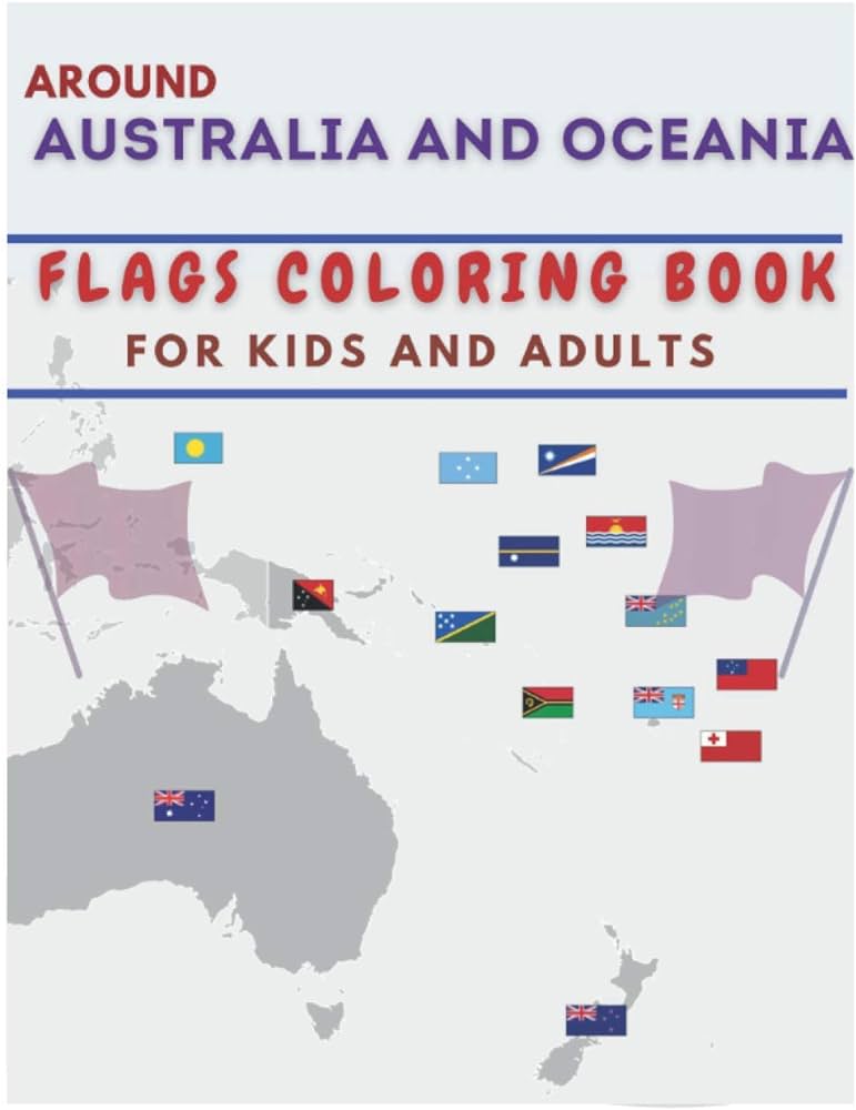 Around ausalia and oceania flags coloring book for kids and adult flag coloring of ausalia and oceania counies band ade samuel kitap