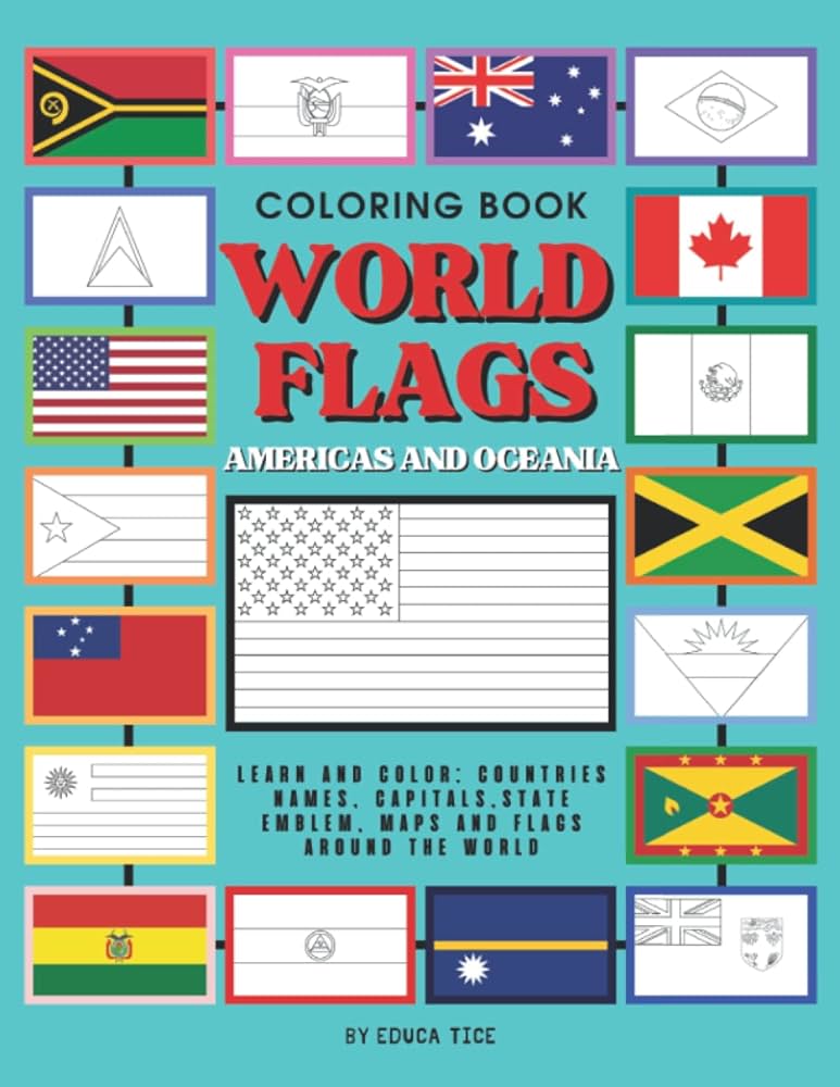 World flags coloring book for kids i americas and oceania color in flags for all countries of the world with color guides i learn and color capitals maps and flags around