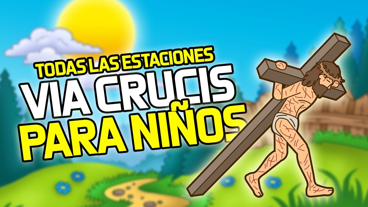 El vãa crucis para niãos todas las estaciones ð